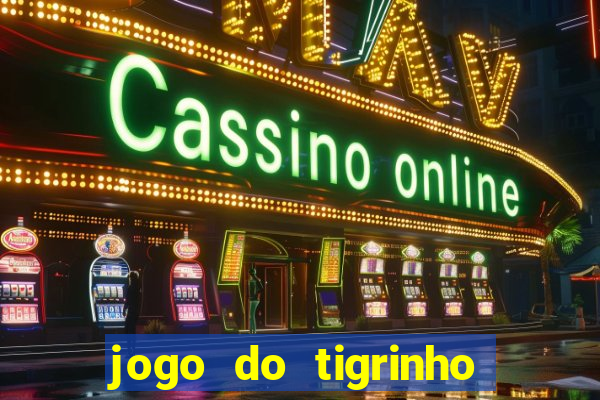 jogo do tigrinho em casa chinesa